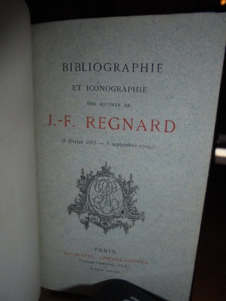 BIBLIOGRAPHIE et Iconographie des Oeuvres de J.-F. REGNARD