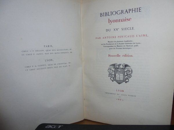 BIBLIOGRAPHIE Lyonnaise du XV Siècle par A. Péricaud Ainé