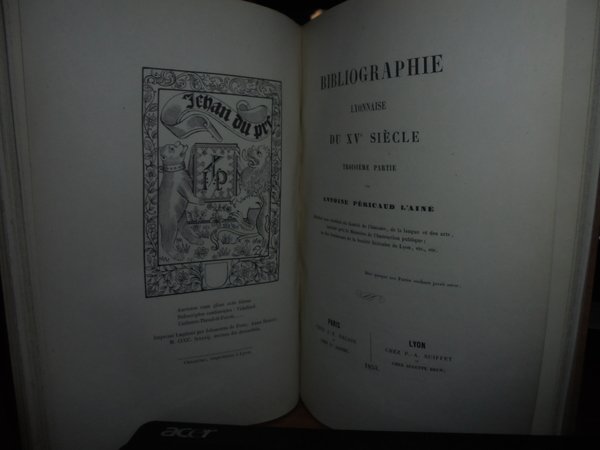 BIBLIOGRAPHIE Lyonnaise du XV Siècle par A. Péricaud Ainé