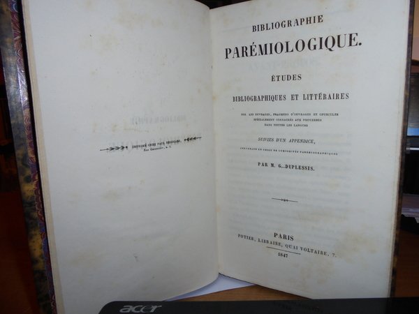 Bibliographie Parémiologique. Etudes Bibliographiques et Littéraires sur les ouvrages, fragmens …