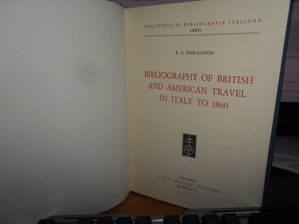 BIBLIOGRAPHY OF BRITISH and AMERICAN TRAVEL in ITALY to 1860