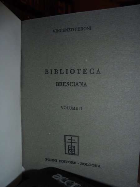 BIBLIOTECA Bresciana opera postuma di Vincenzo Peroni