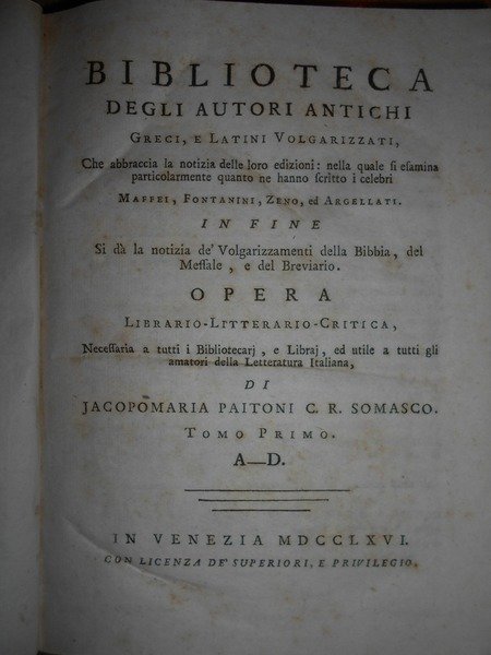 BIBLIOTECA degli Autori Antichi Greci, e Latini Volgarizzati. In fine …