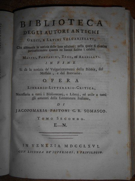 BIBLIOTECA degli Autori Antichi Greci, e Latini Volgarizzati. In fine …