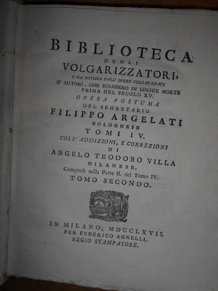 BIBLIOTECA degli Volgarizzatori, o sia notizia dall' Opere volgarizzate d' …