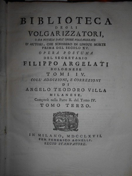 BIBLIOTECA degli Volgarizzatori, o sia notizia dall' Opere volgarizzate d' …