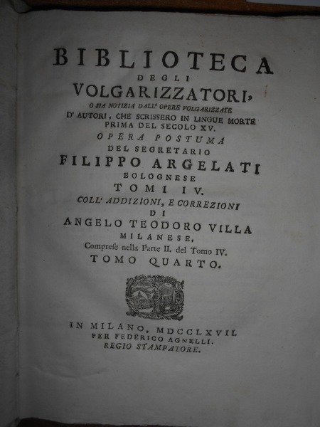 BIBLIOTECA degli Volgarizzatori, o sia notizia dall' Opere volgarizzate d' …