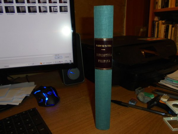 BIBLIOTECA FILIPINA O SEA CATALOGO RAZONADO DE TODOS Los Impresos …