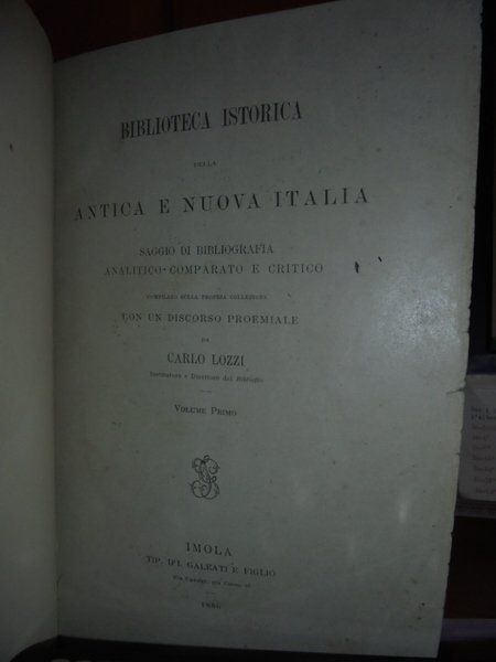 BIBLIOTECA ISTORICA DELLA ANTICA E NUOVA ITALIA. Saggio di Bibliografia …