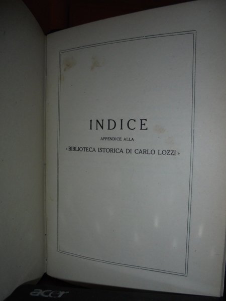 BIBLIOTECA ISTORICA DELLA ANTICA E NUOVA ITALIA. Saggio di Bibliografia …