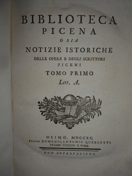 BIBLIOTECA PICENA O SIA NOTIZIE ISTORICHE DELLE OPERE E DEGLI …