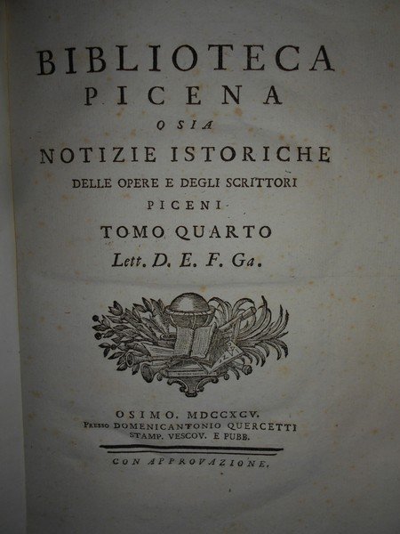 BIBLIOTECA PICENA O SIA NOTIZIE ISTORICHE DELLE OPERE E DEGLI …