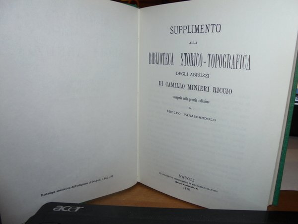 BIBLIOTECA Storico-Topografica degli ABRUZZI composta sulla propria collezione.