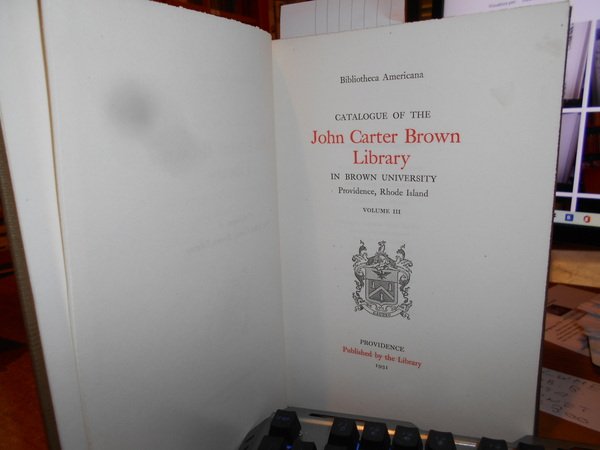 Bibliotheca Americana. Catalogue of the John Carter Brown Library in …