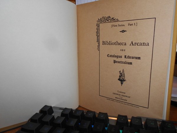 Bibliotheca Arcana seu Catalogus Librorum Penetralium. Brief notices of books …