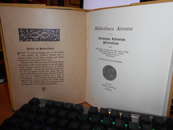 Bibliotheca Arcana seu Catalogus Librorum Penetralium. Brief notices of books …