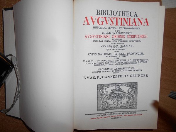 Bibliotheca Augustiniana historica, critica et chronologica. In qua mille quadrigenti …