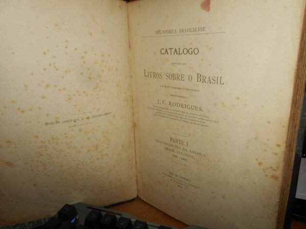 Bibliotheca Brasiliense: Catálogo annotado dos Livros sobre o Brasil, 1907. …