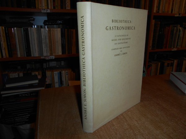 BIBLIOTHECA GASTRONOMICA a Catalogue of Book and Documents on Gastronomy