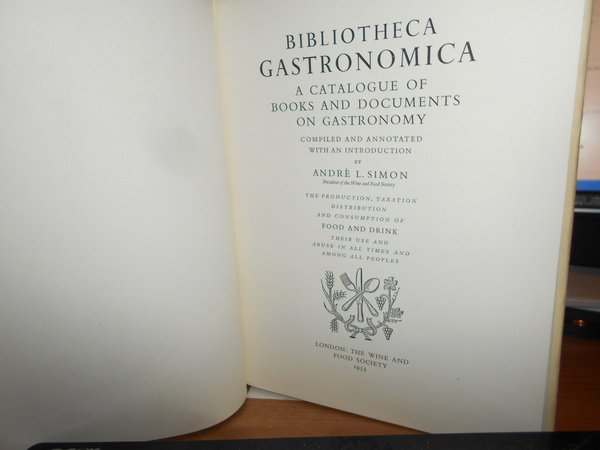 BIBLIOTHECA GASTRONOMICA a Catalogue of Book and Documents on Gastronomy