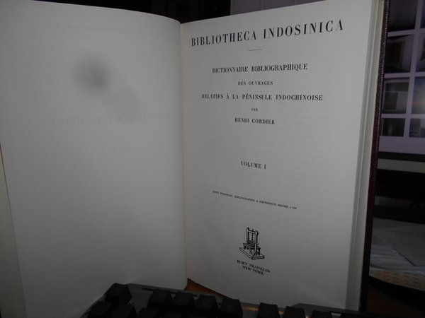 Bibliotheca Indosinica. Dictionnaire Bibliographique des ouvrages relatifs à ls Pénisule …