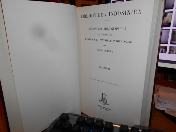 Bibliotheca Indosinica. Dictionnaire Bibliographique des ouvrages relatifs à ls Pénisule …