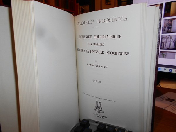 Bibliotheca Indosinica. Dictionnaire Bibliographique des ouvrages relatifs à ls Pénisule …