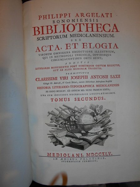 BIBLIOTHECA SCRIPTORUM MEDIOLANENSIUM. Seu Acta, et Elogia Virorum Omnigena Eruditione …