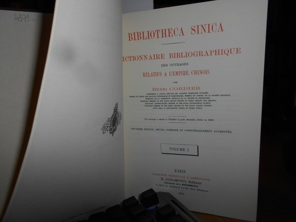 BIBLIOTHECA SINICA: DICTIONNAIRE BIBIOGRAPHIQUE DES OUVRAGES RELATIFS À L'EMPIRE CHINOIS