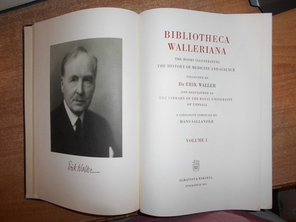 BIBLIOTHECA WALLERIANA the Books illustrating The History of Medicine and …