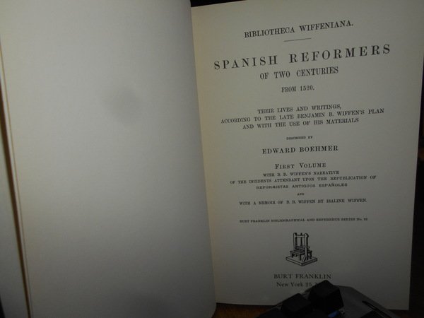 BIBLIOTHECA WIFFEIANA. SPANISH REFORMES of two centuries from 1520. Their …