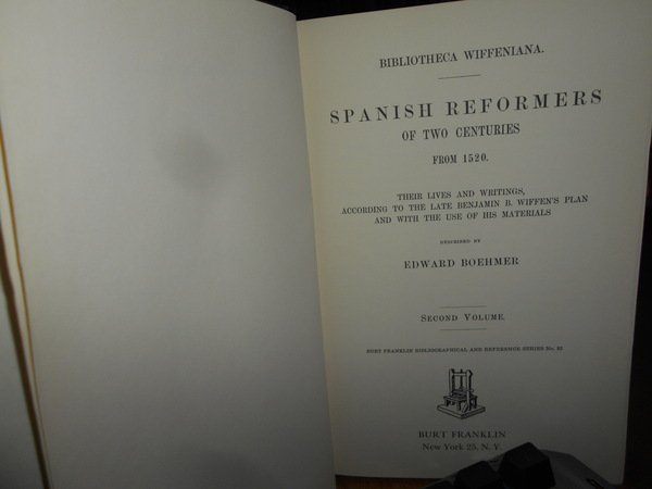 BIBLIOTHECA WIFFEIANA. SPANISH REFORMES of two centuries from 1520. Their …