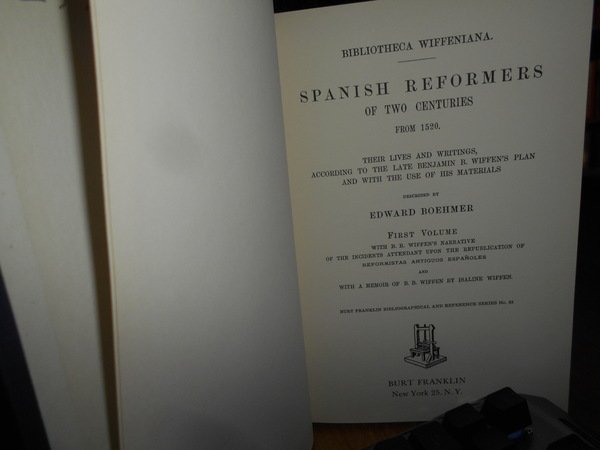 BIBLIOTHECA WIFFEIANA. SPANISH REFORMES of two centuries from 1520. Their …