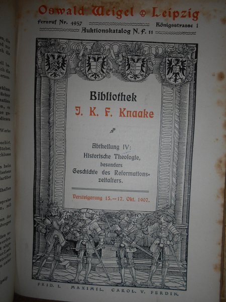 Bibliothek Knaake. Katalog der Sammlung von Reformationsschriften des Begrunders der …
