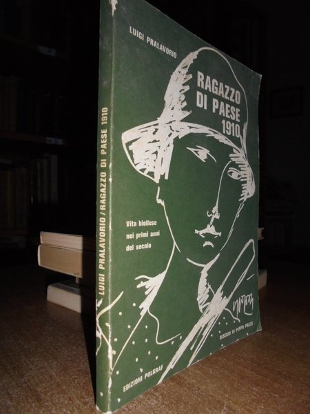 (Biella) Ragazzo di paese 1910. Vita biellese nei primi anni …