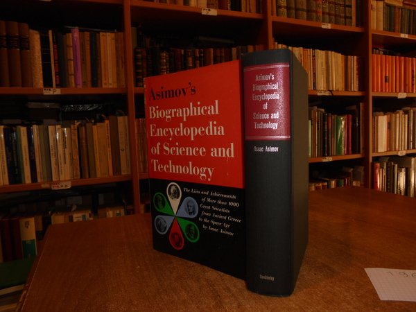 Biographical Encyclopedia of Science and Technology. The Living Stories of …