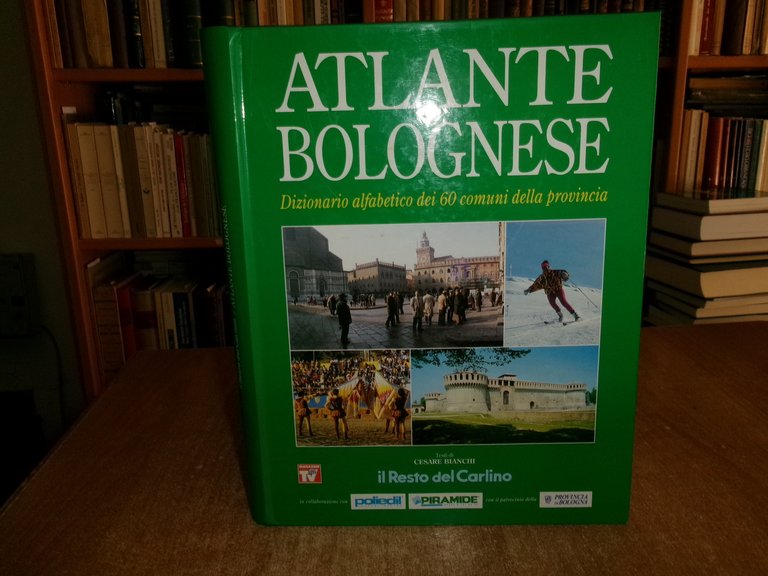 (Bologna) ATLANTE BOLOGNESE. Dizionario alfabetico dei...Testi di CESARE BIANCHI
