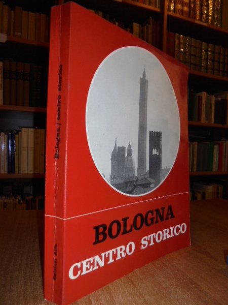 Bologna Centro Storico. Catalogo per la mostra Palazzo d' Accursio …