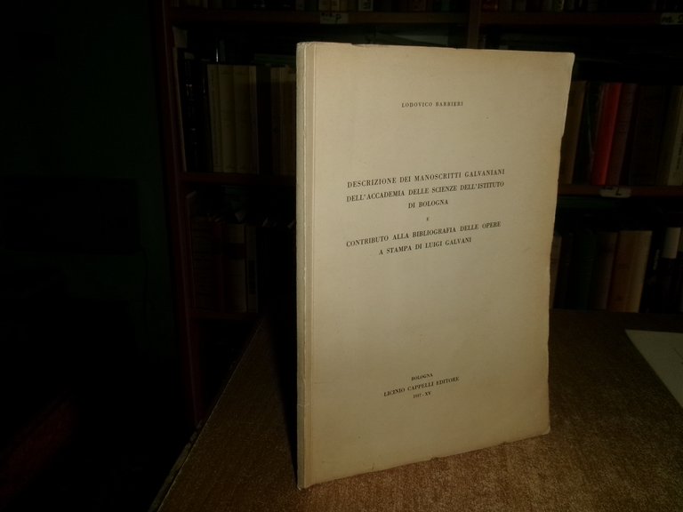 (BOLOGNA) Descrizione dei manoscritti Galvaniani dell' Accademia delle Scienze... | Immagine Gallery 2