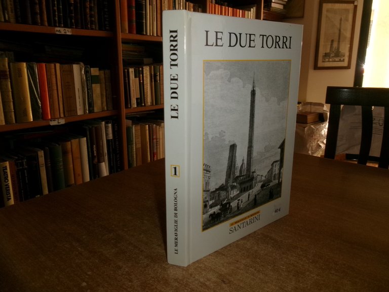 (Bologna) LE DUE TORRI Testo di Giancarlo Bernabei 1992