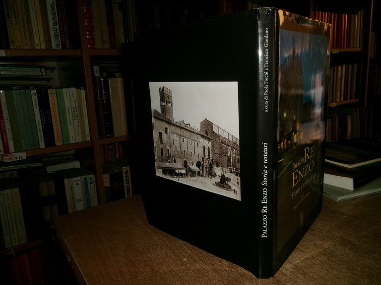 (Bologna) PALAZZO RE ENZO storia e restauri. PAOLA FOSCHI e …