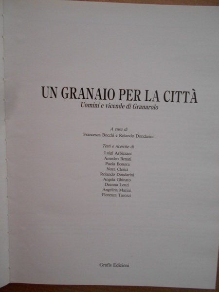 (Bologna) Un granaio per la città. Uomini e vicende di …