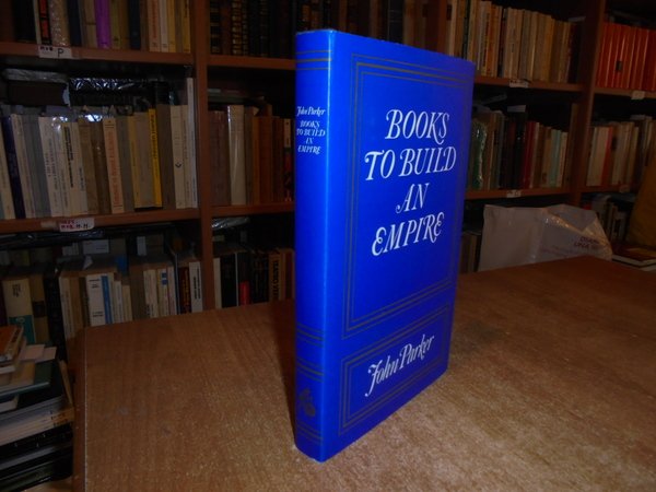 Books to Build an Empire. A Bibliographical History of English …