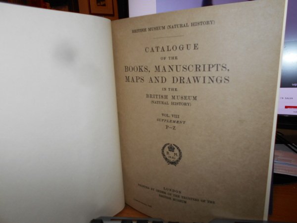 BRITISH MUSEUM. Catalogue of the Books, Manuscripts, Maps and Drawings …