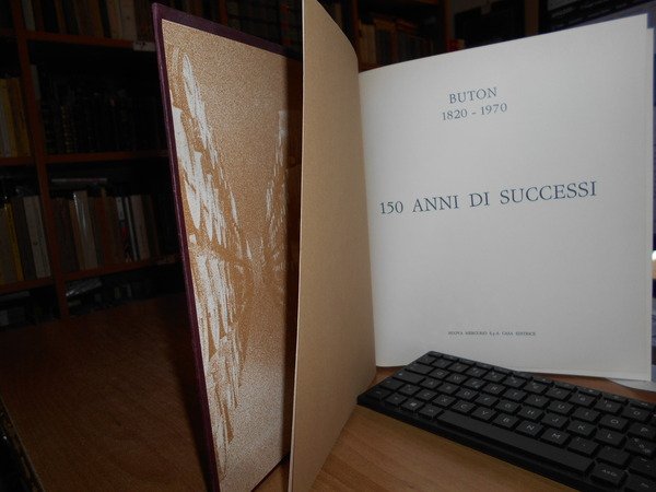 Buton 1820 - 1970. 150 anni di successi