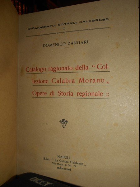 (Calabria) CATALOGO ragionato della "Collezione Calabra Morano" Opere di Storia …