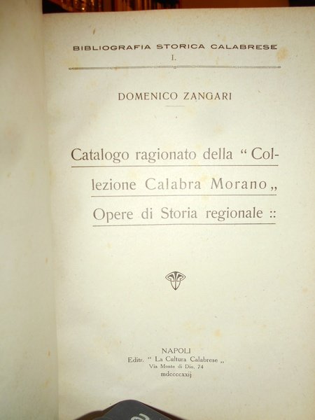 (Calabria) CATALOGO ragionato della "Collezione Calabra Morano" Opere di Storia …