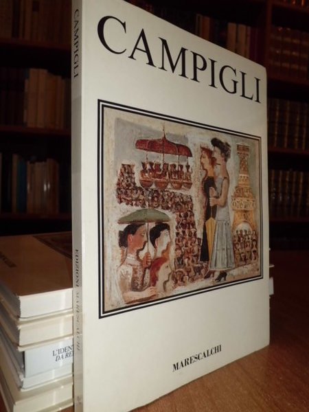 CAMPIGLI PRIGIONIERO DI VITE TRASCORSE