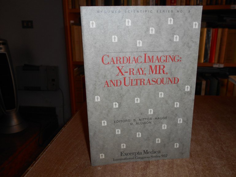 Cardiac Imaging: X-Ray, Mr, and Ultrasound. S. NITTER - HAUGE …