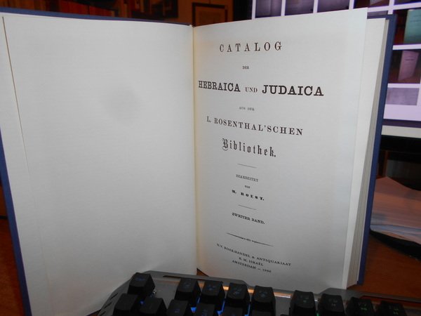 CATALOG der HEBRAICA und JUDAICA aus der L. ROSENTHAL'SCHEN